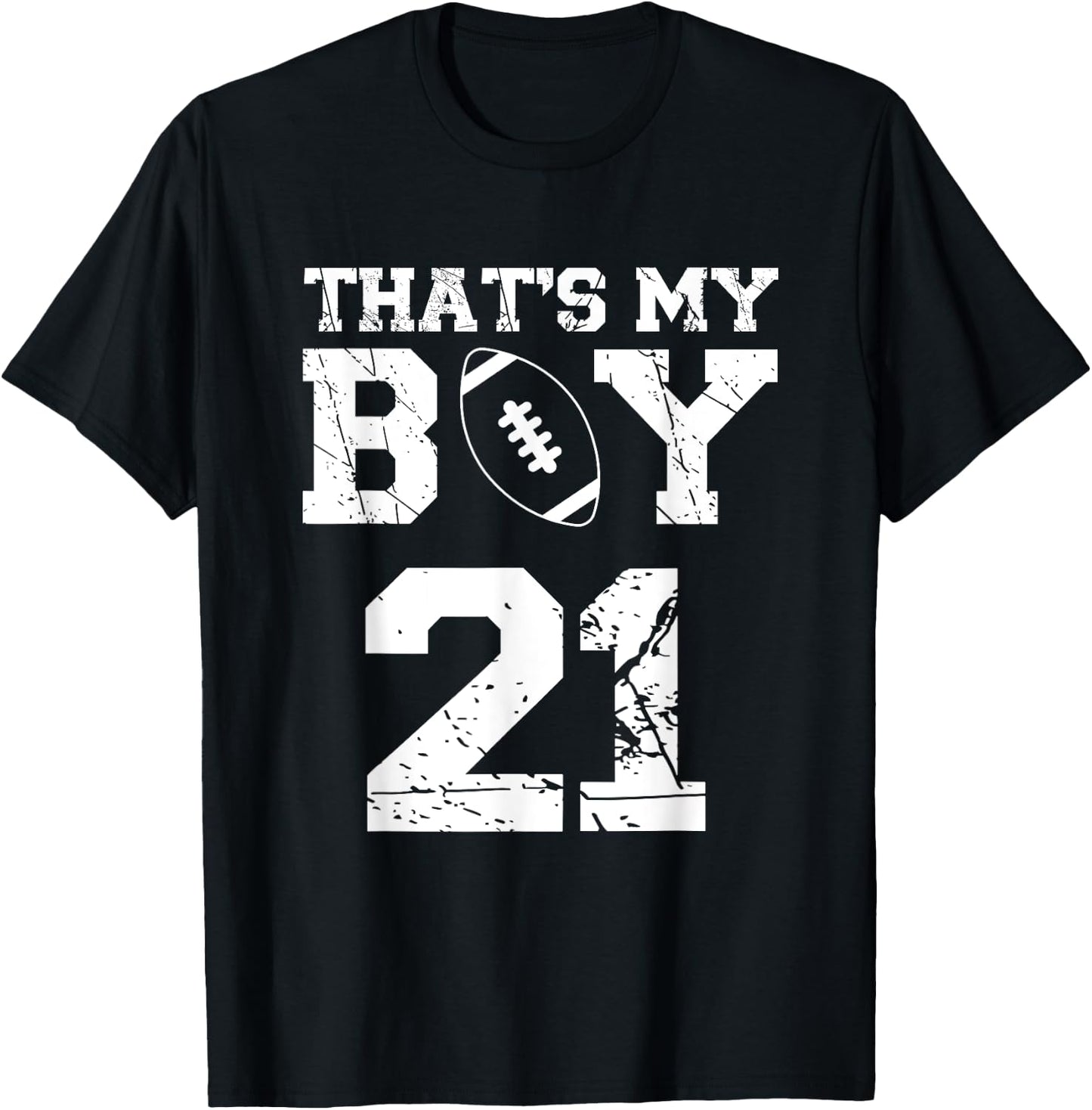 That's My Boy Football Number #21 T-Shirt - T-Shirt | Black