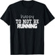 Funny Saying Runner Stand Marathon Race Running Spectator T-Shirt - T-Shirt | Black
