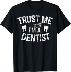Funny Dentist Gifts Trust Me I'm A Dentist Dental Hygienist T-Shirt - T-Shirt | Black