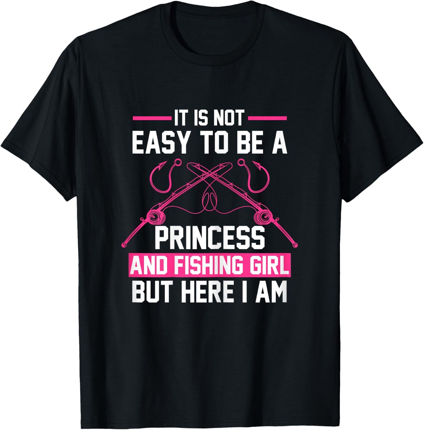 It's not easy Princess Fishing Girl Fish Gift T-Shirt - T-Shirt | Black