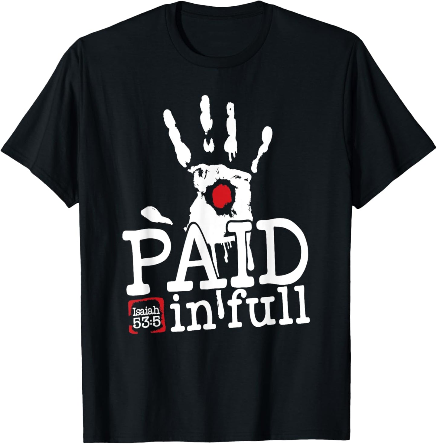 Isaiah 53:5 - Paid in Full T-Shirt - T-Shirt | Black