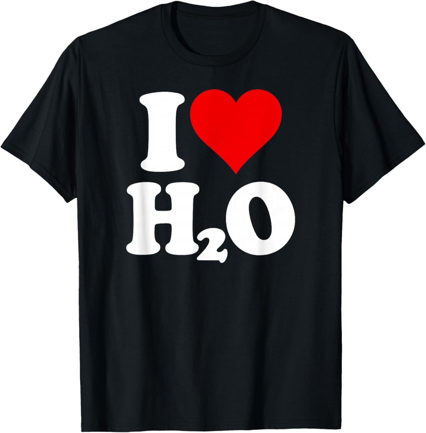 I Love Heart H2o Water T-Shirt - T-Shirt | Black