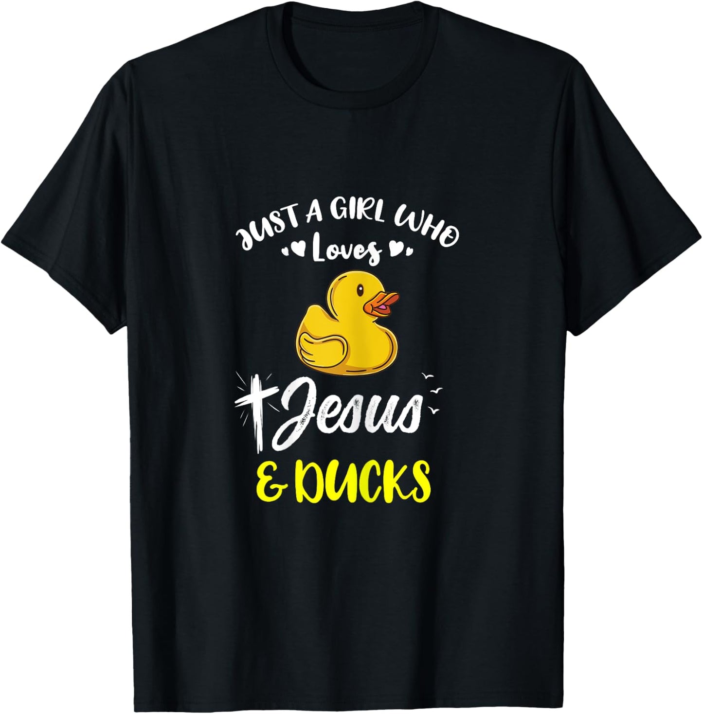 Just A Girl Who Loves Jesus And Ducks T-Shirt - T-Shirt | Black