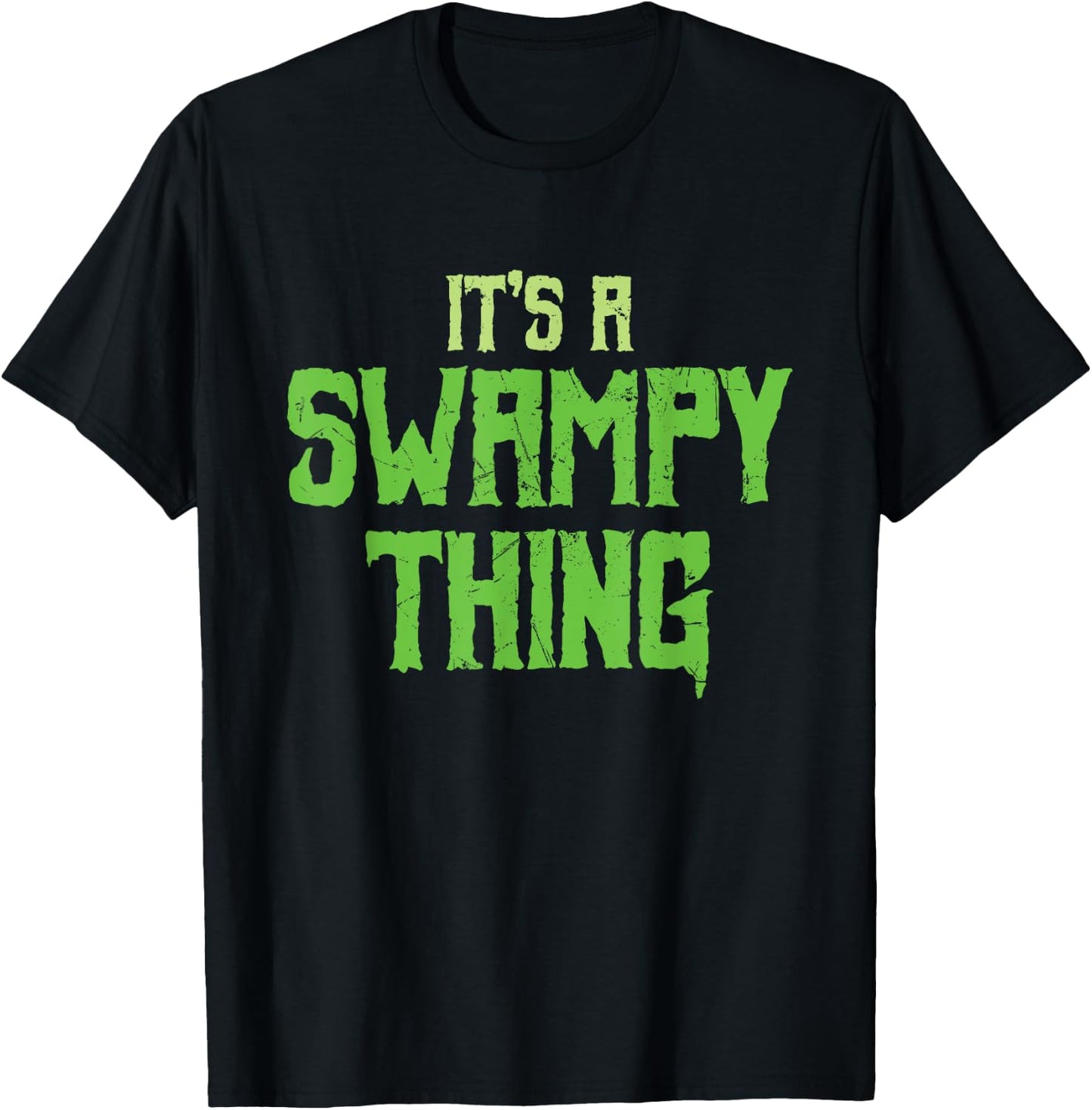 Funny It's A Swampy Thing Monsters Swamp Lovers gift T-Shirt - T-Shirt | Black