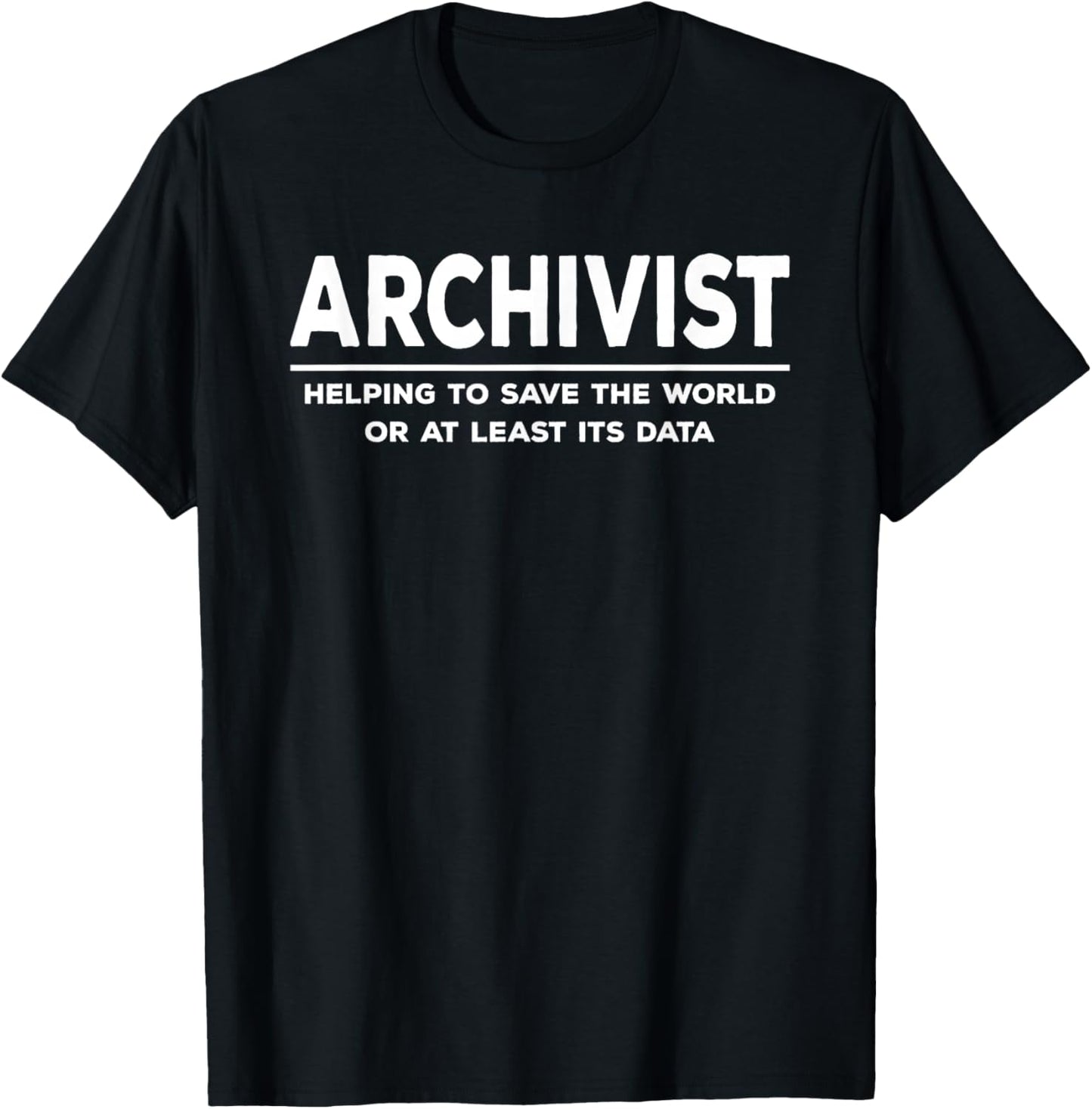 Archivist Job Professional Funny Archives Joke T-Shirt - T-Shirt | Black