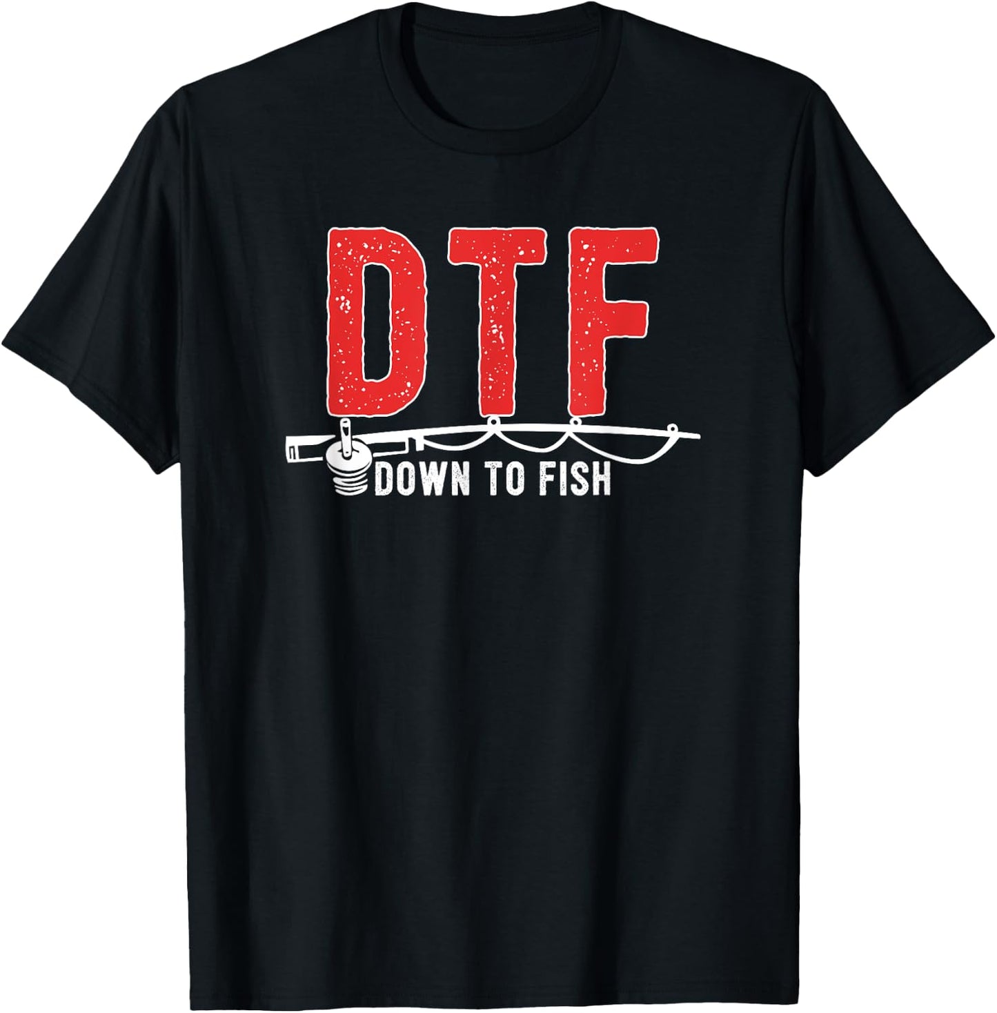 DTF - Down To Fish Funny Fishing Camping Travel T-Shirt - T-Shirt | Black