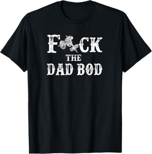 Fck the Dad Bob - for Dads who lift dumbbells T-Shirt - T-Shirt | Black