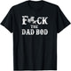 Fck the Dad Bob - for Dads who lift dumbbells T-Shirt - T-Shirt | Black
