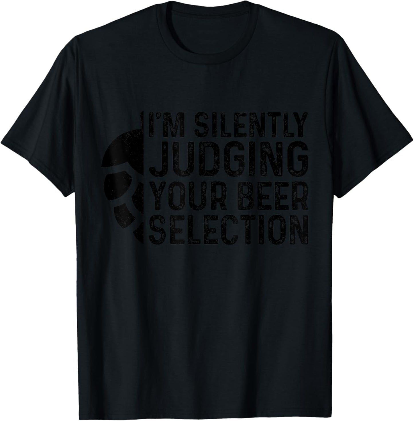 Craft Beer Silently Judging Your Beer Selection Snob Gift T-Shirt - T-Shirt | Black