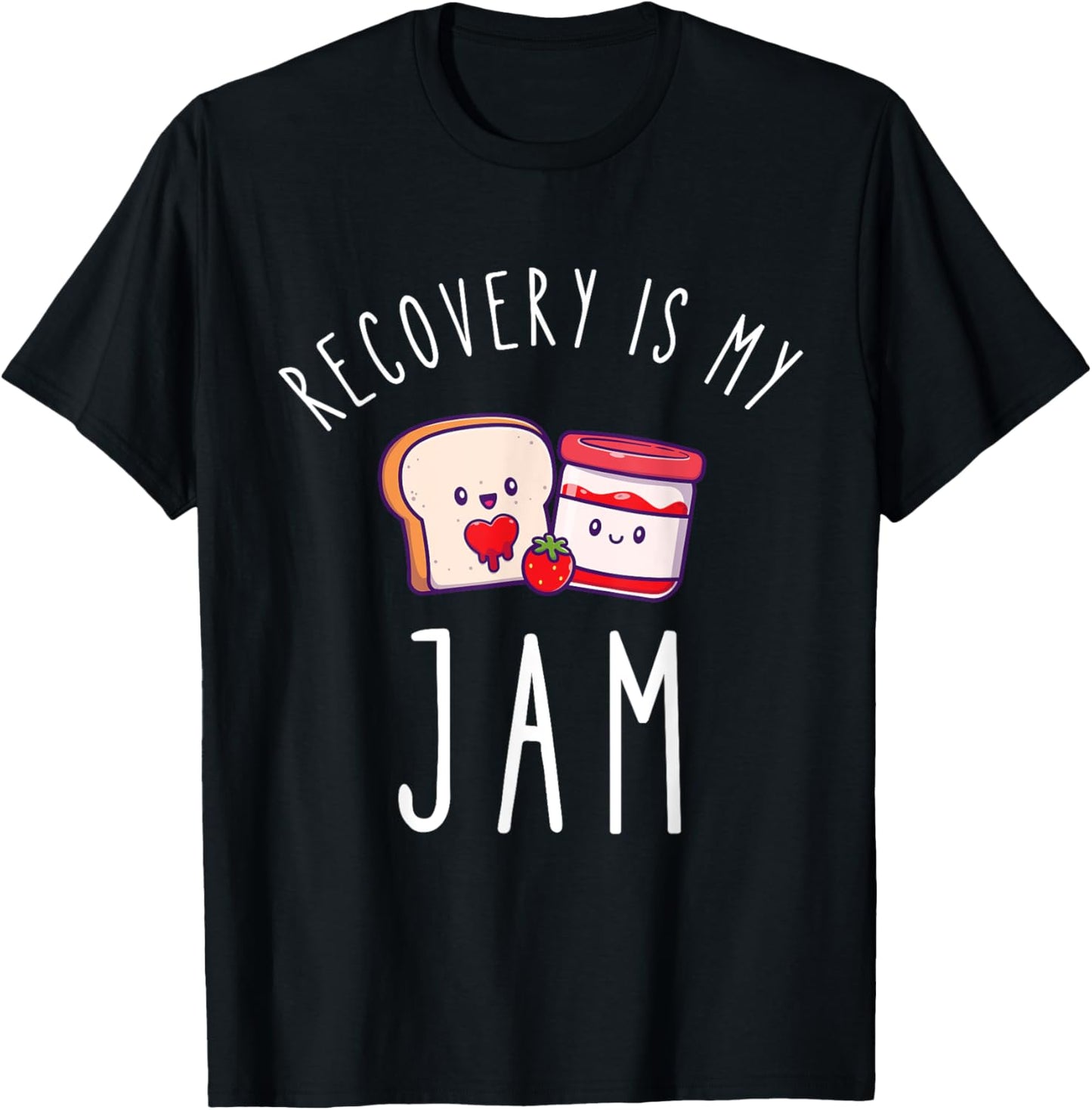Recovery Is My Jam Funny Celebrate Clean And Sober T-Shirt - T-Shirt | Black