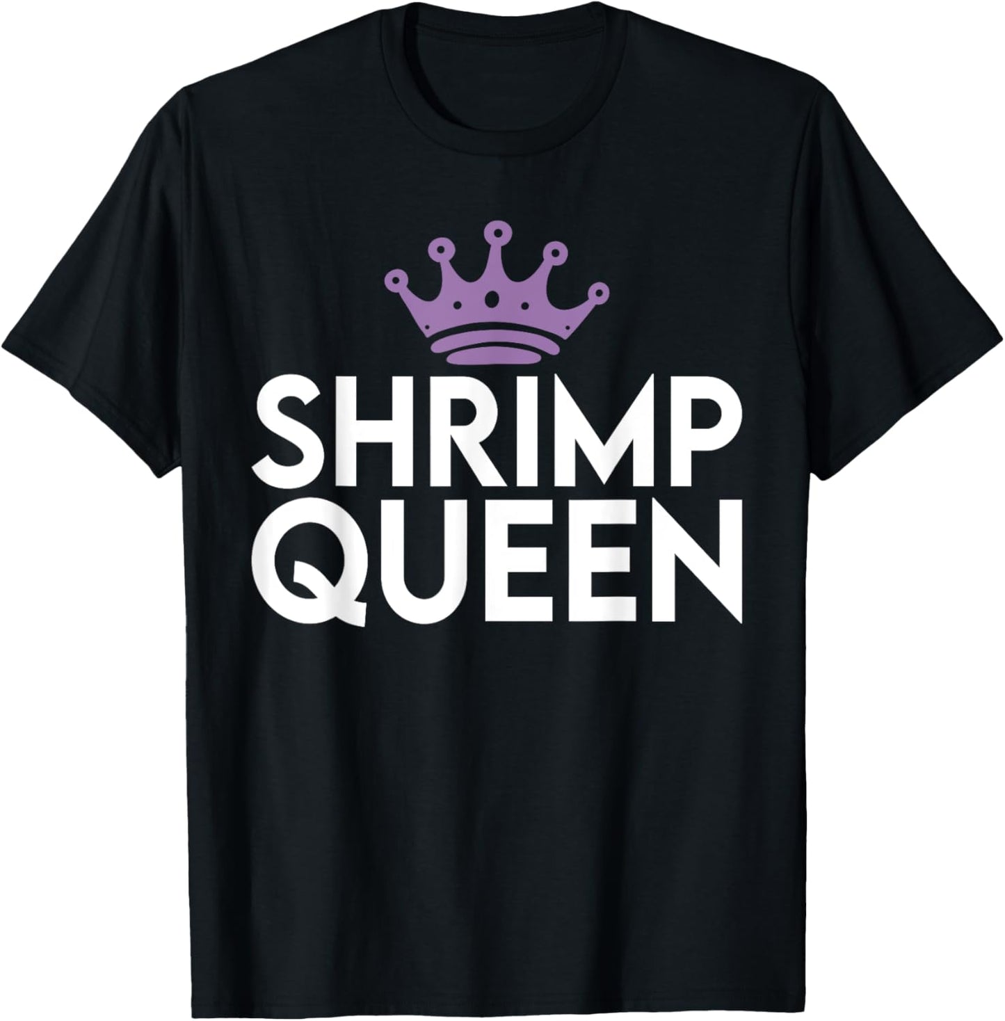 Shrimp Queen T-Shirt - T-Shirt | Black