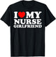I Love My Nurse Girlfriend I Heart My Hot Girlfriend T-Shirt - T-Shirt | Black