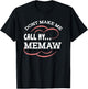 Dont Make Me Call My Memaw Grandma Funny Grandkids T-Shirt - T-Shirt | Black