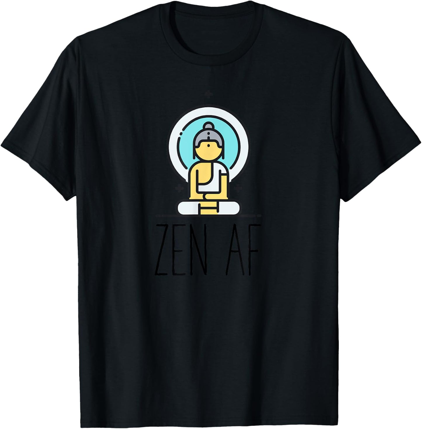 Zen AF | Funny Mindfulness Yoga Meditation Buddhism Gift T-Shirt - T-Shirt | Black