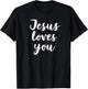 Jesus Loves You T-Shirt - T-Shirt | Black