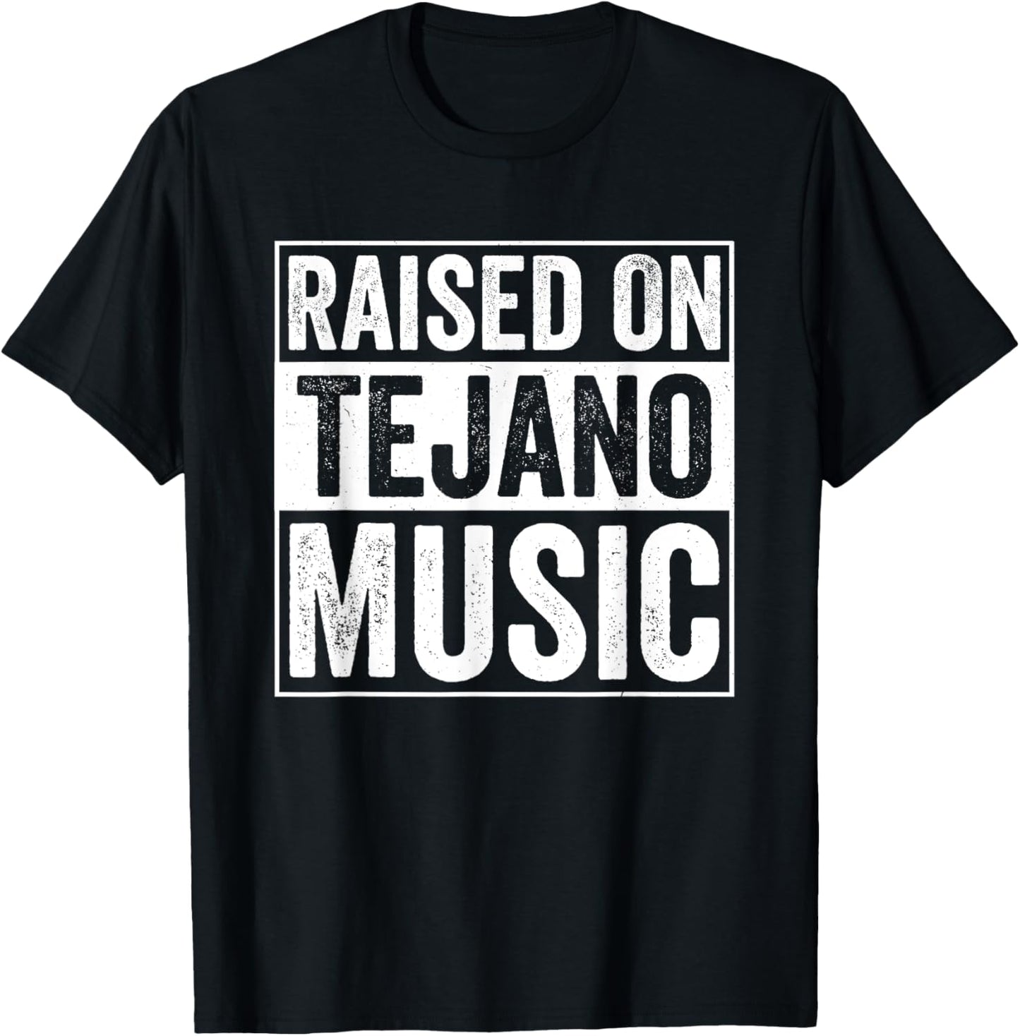 Raised On Tejano Music T-Shirt - T-Shirt | Black