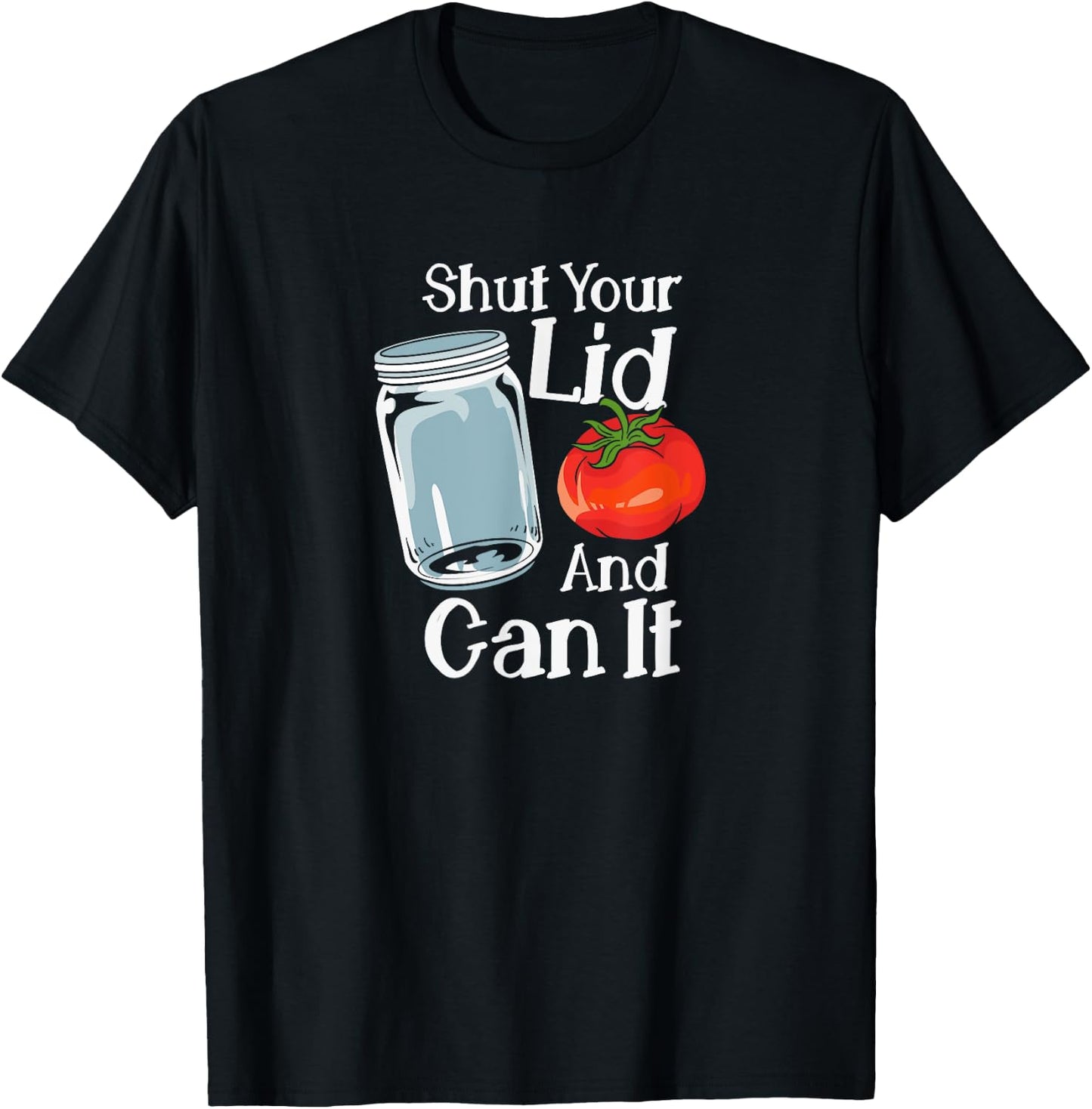 Shut Your Lid And Can It T-Shirt - T-Shirt | Black