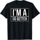 I’m a go getter T-Shirt - T-Shirt | Black