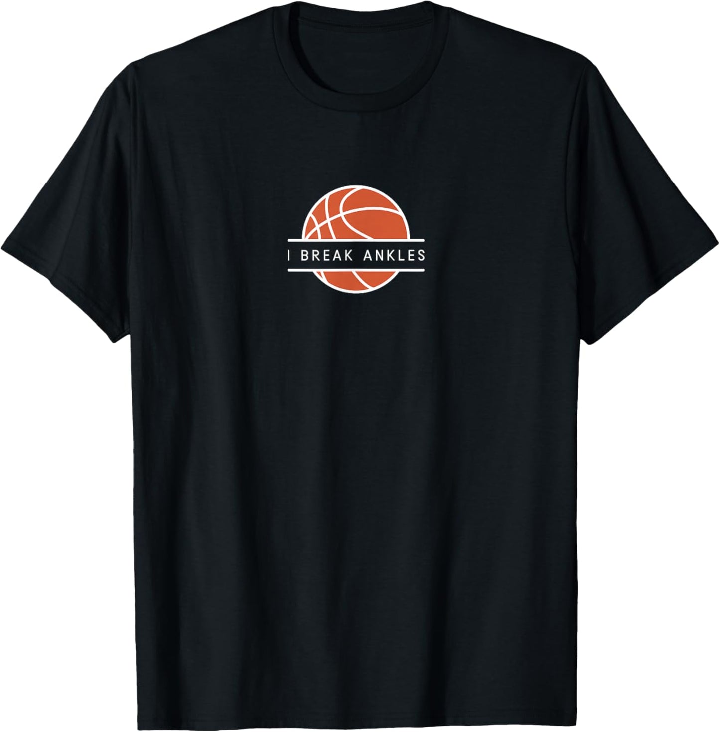 I Break Ankles - Funny Basketball Lover T-Shirt - T-Shirt | Black