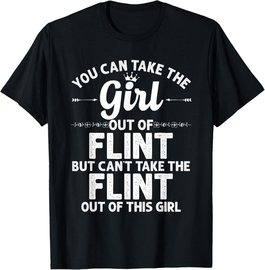 Girl Out Of FLINT MI MICHIGAN Gift Funny Home Roots USA T-Shirt - T-Shirt | Black