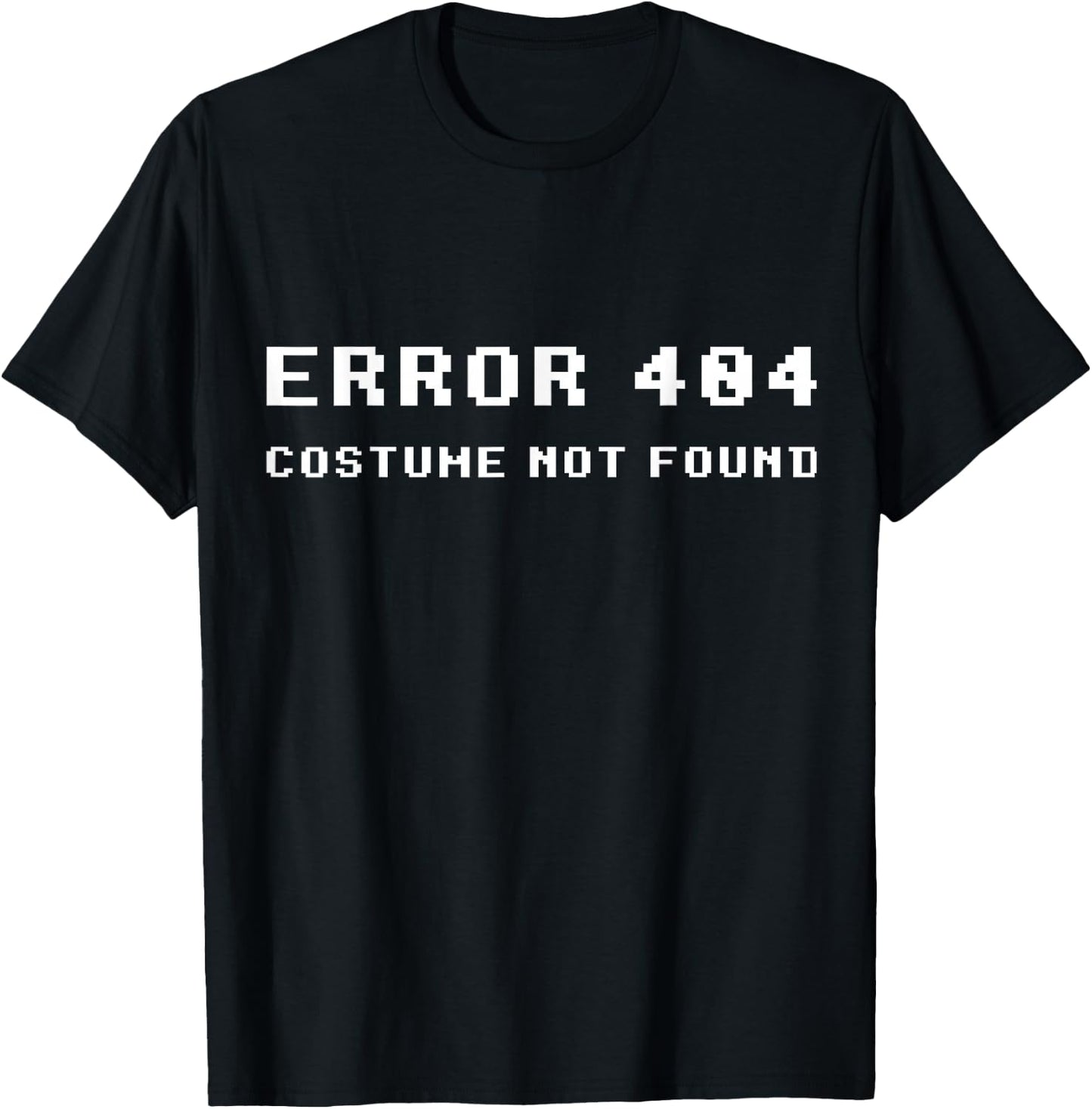 Error 404 Costume Not Found Funny Lazy Halloween T-Shirt - T-Shirt | Black