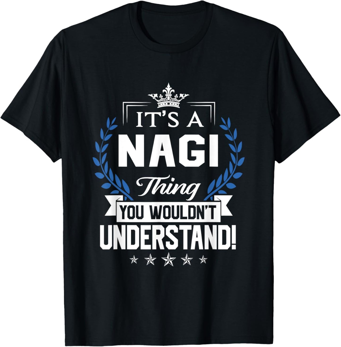 Nagi Name - Nagi Thing Name You Wouldn't Understand T-Shirt - T-Shirt | Black