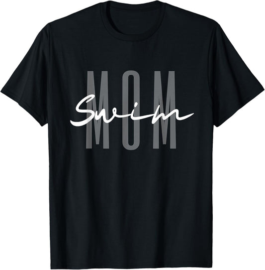 Swim Mom Swim Mama Swim Team Swimmers Mother T-Shirt - T-Shirt | Black