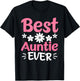 Auntie Aunt Best Aunt Auntie Ever T-Shirt - T-Shirt | Black