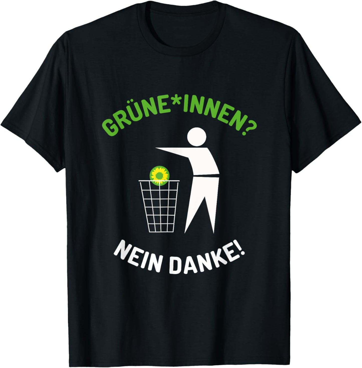 Grüne Grüninnen Nein Danke Spruch Statement T-Shirt - T-Shirt | Black