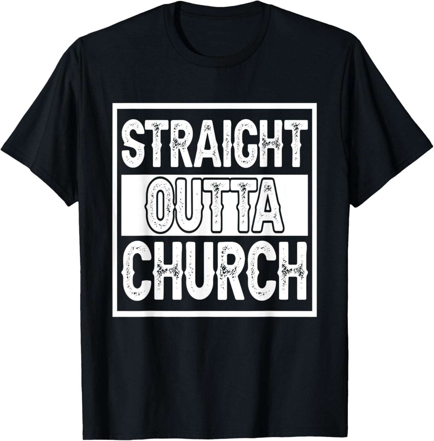 Straight Outta Church I Christianity T-Shirt - T-Shirt | Black