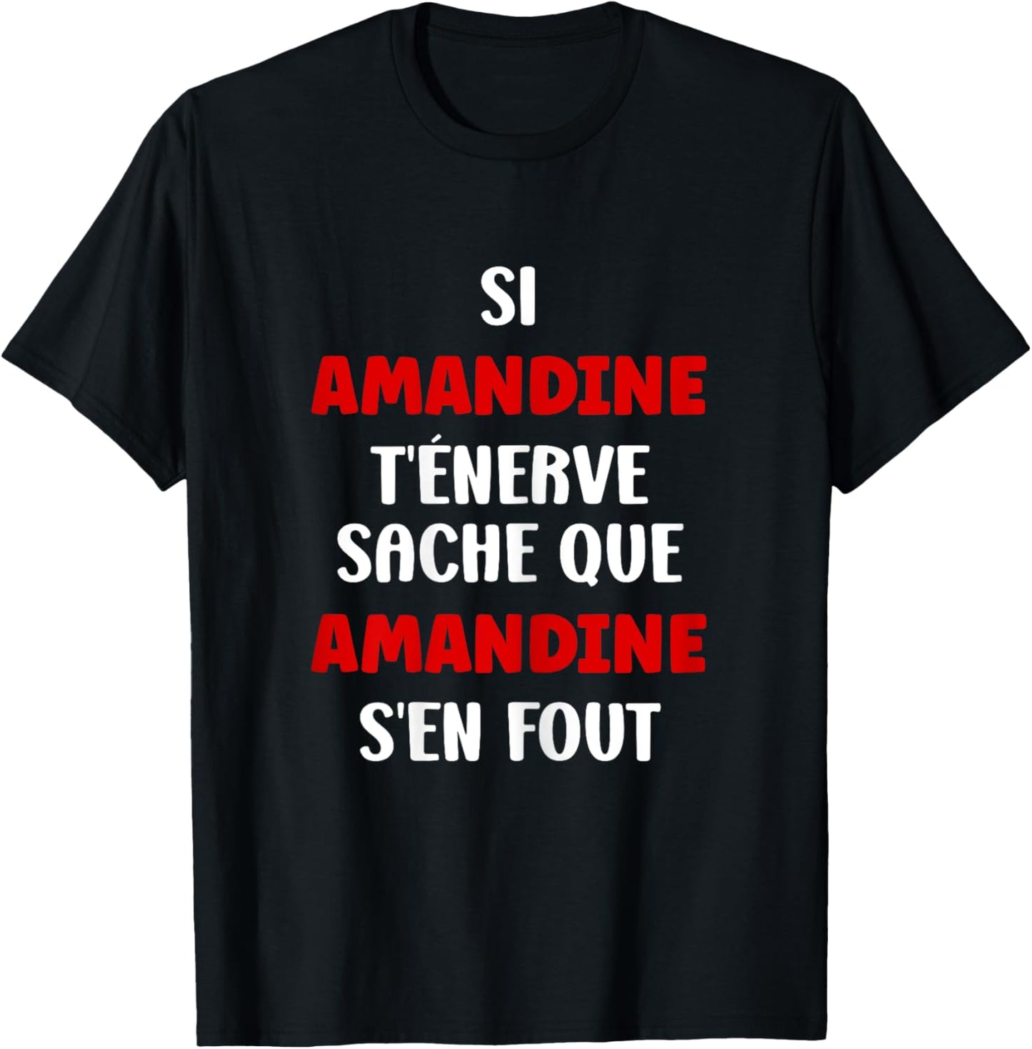 Name Amandine t'énerve Humour Personalised Name Amandine , Black, Female X-Small T-Shirt - T-Shirt | Black