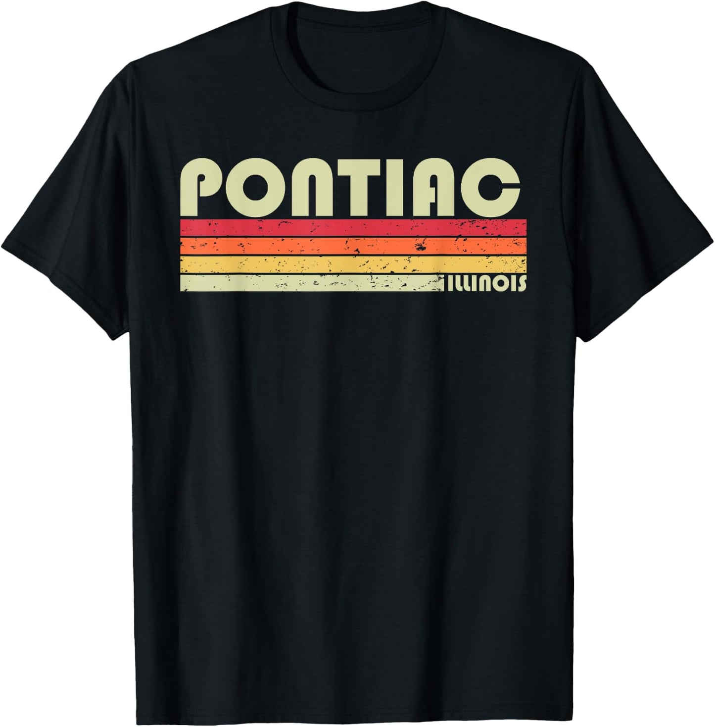 PONTIAC IL ILLINOIS Funny City Home Roots Gift Retro 70s 80s T-Shirt - T-Shirt | Black