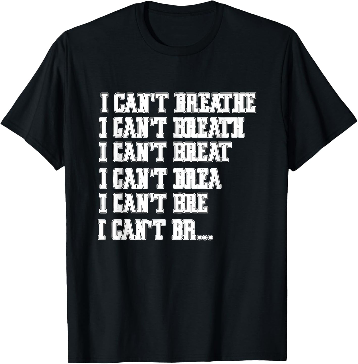 I Cant Breathe T-Shirt - T-Shirt | Black