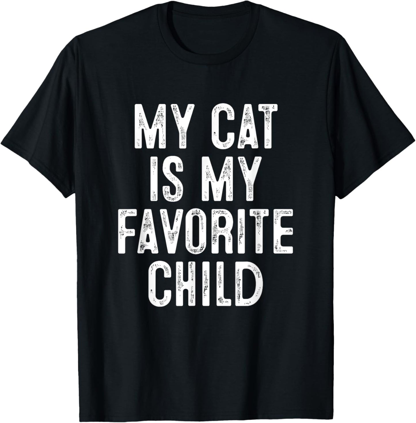 My Cat Is My Favorite Child T-Shirt - T-Shirt | Black