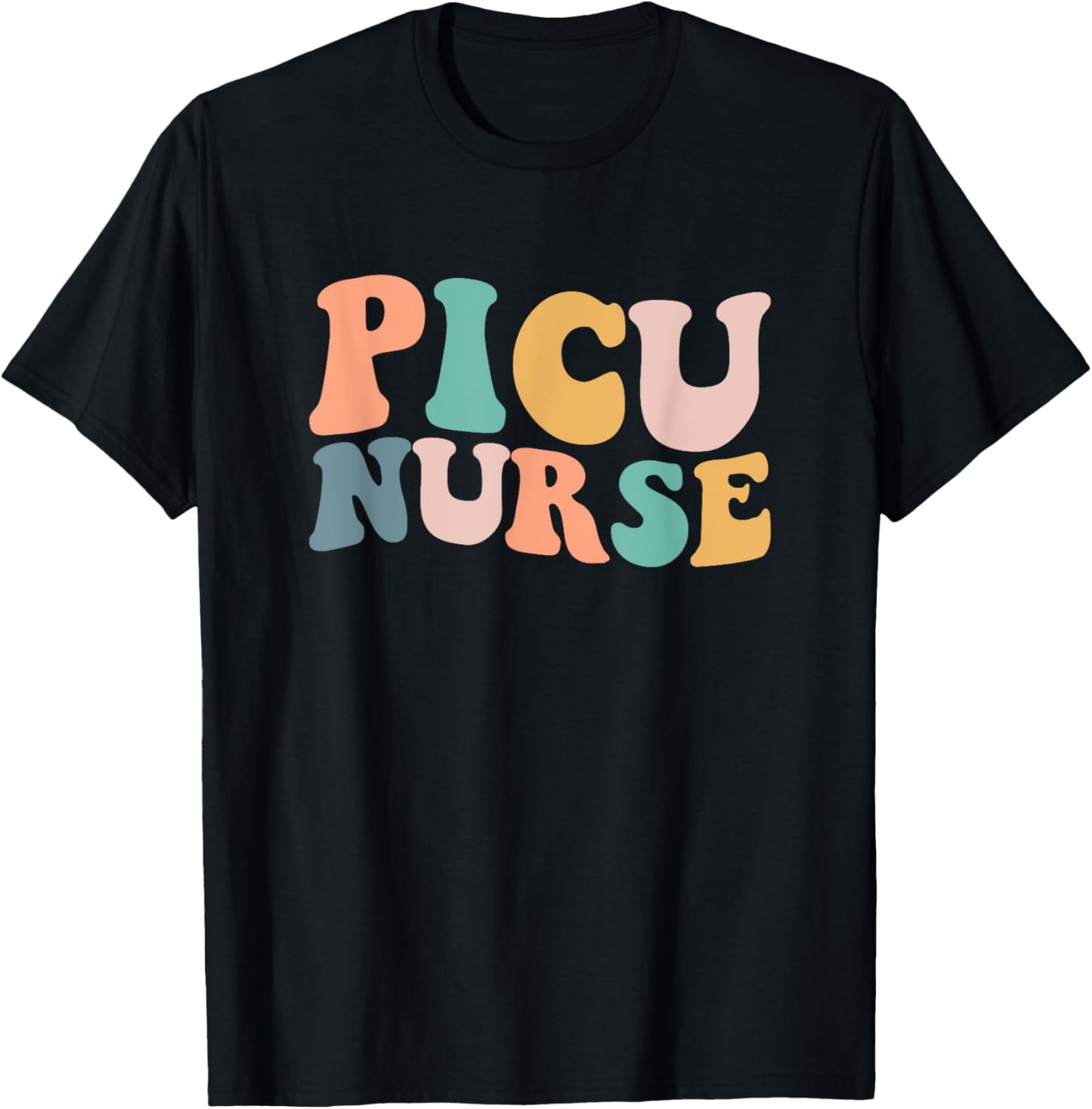 Retro Groovy PICU Nurse ICU Pediatric Intensive Care Unit T-Shirt - T-Shirt | Black