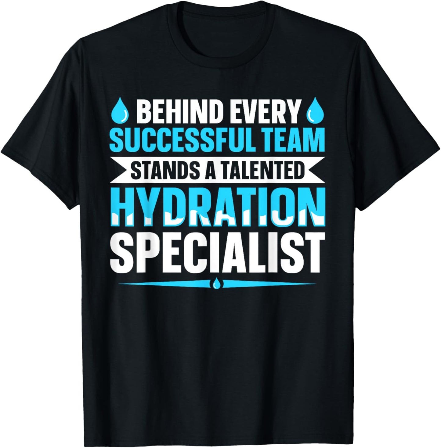 Team Manager Waterboy Quote for a Hydration Specialist T-Shirt - T-Shirt | Black
