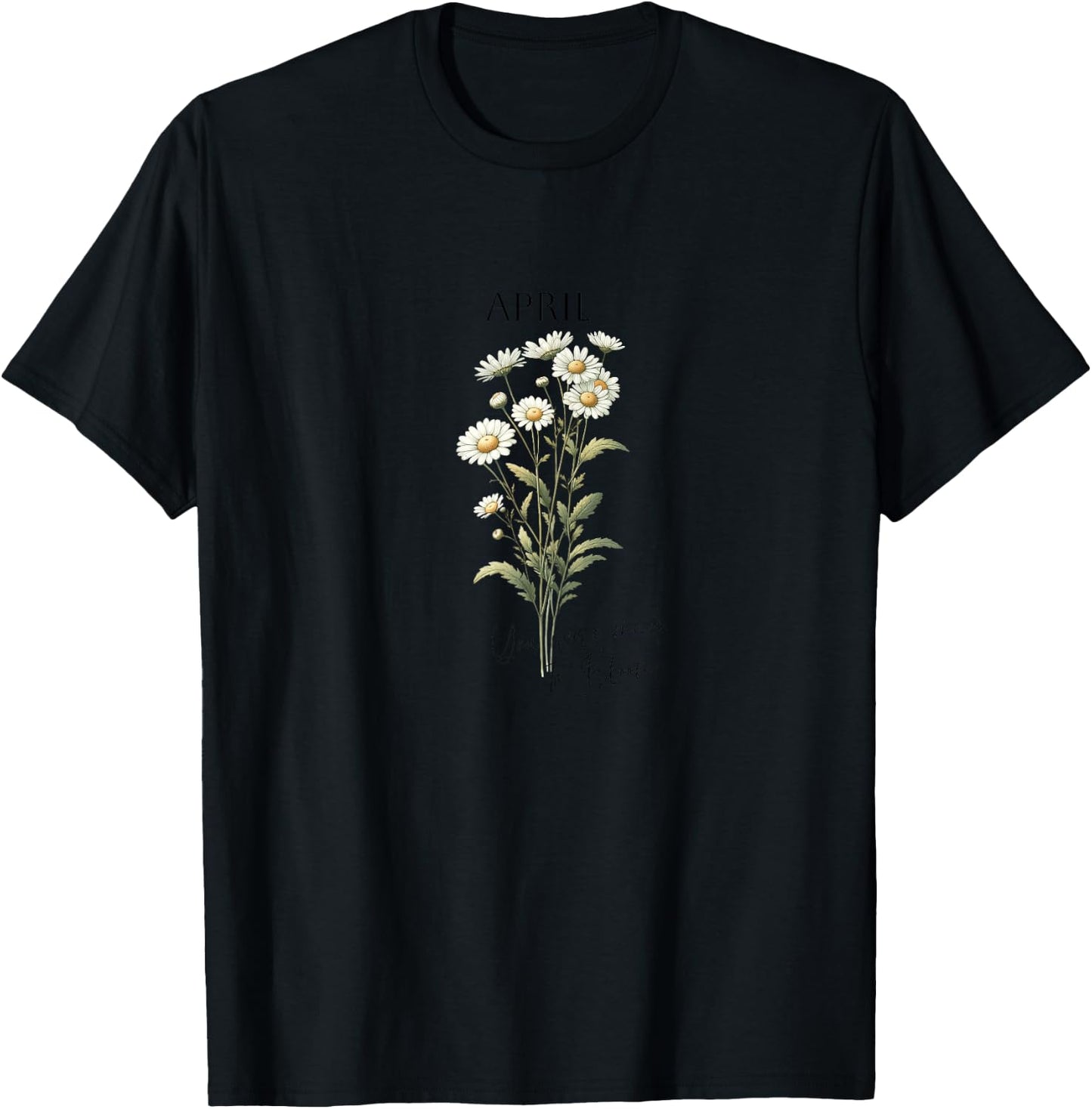 Birth Month Gifts April Thoughtful Floral Gift T-Shirt - T-Shirt | Black