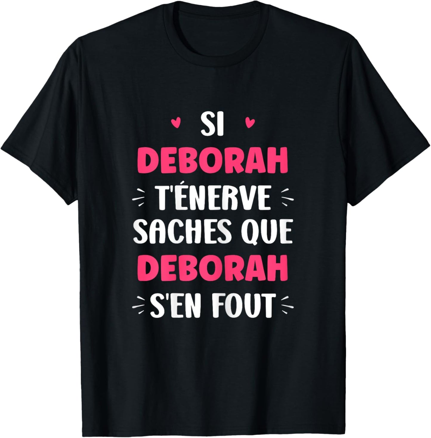 Nom Si Deborah t'énerve Humour prénom personnalisé Deborah T-Shirt - T-Shirt | Black