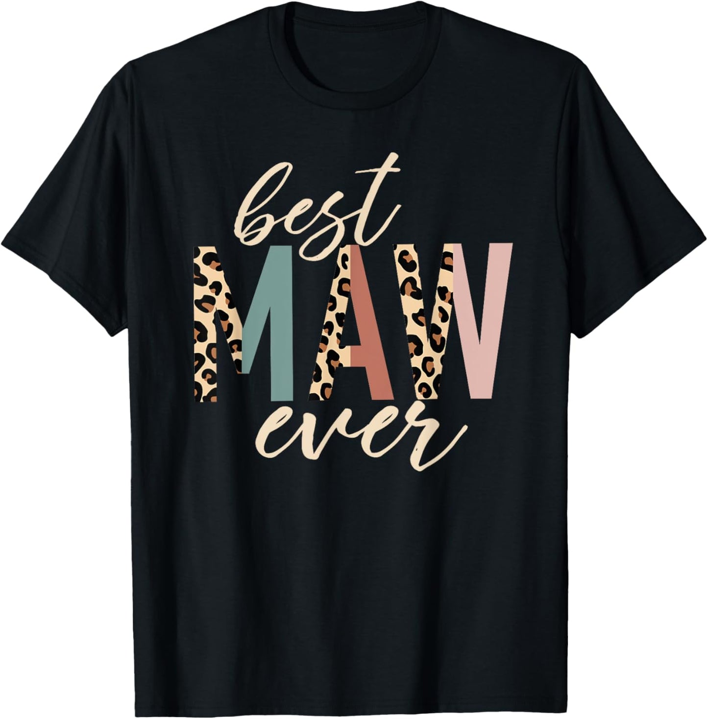 Best Maw Ever Gifts Mawmaw Leopard Print Mothers Day T-Shirt - T-Shirt | Black