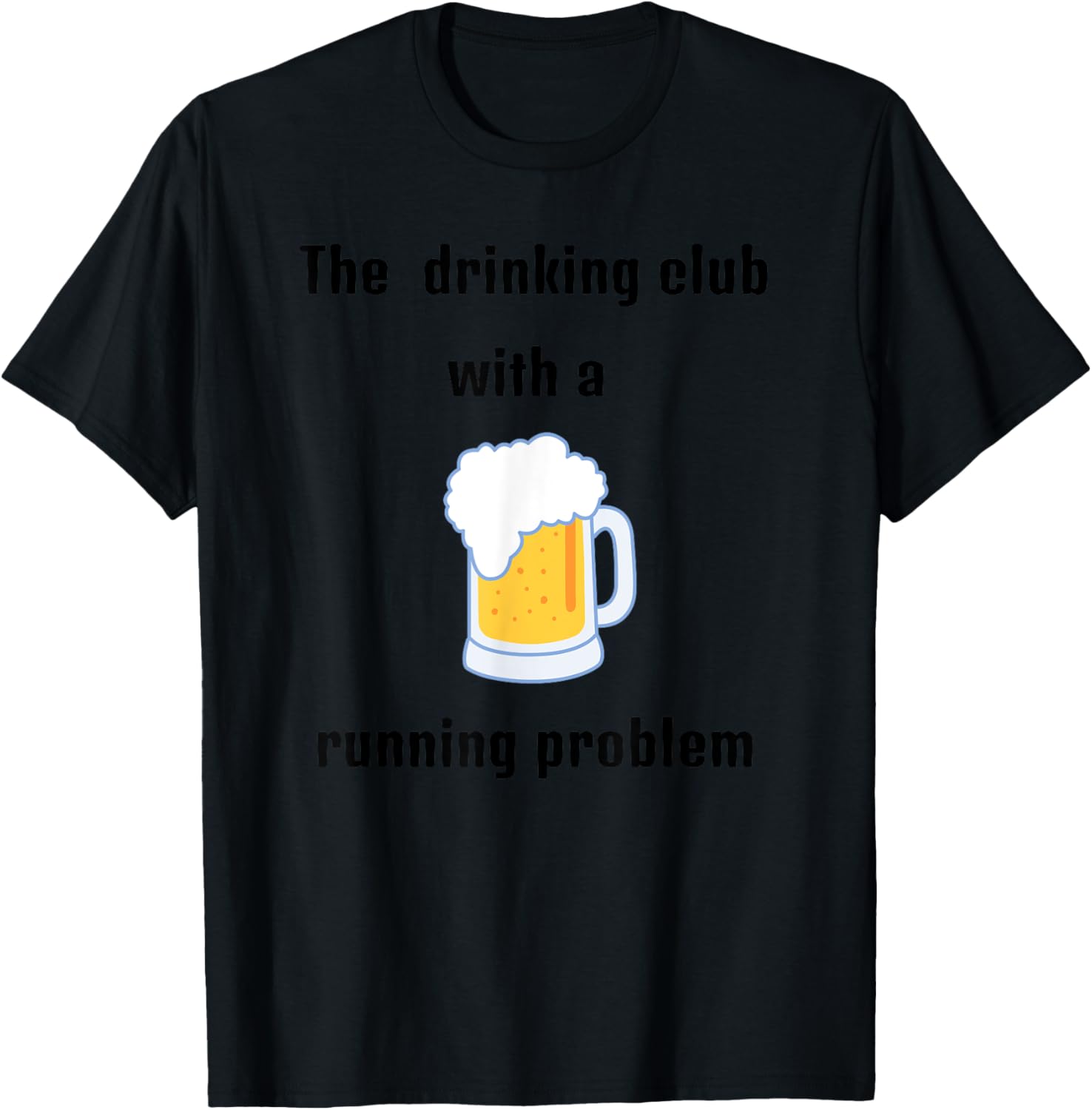 The Drinking Club with a Running Problem Hash House Harriers T-Shirt - T-Shirt | Black