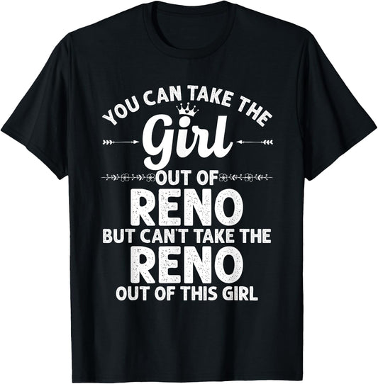 Girl Out Of RENO NV NEVADA Gift Funny Home Roots USA T-Shirt - T-Shirt | Black