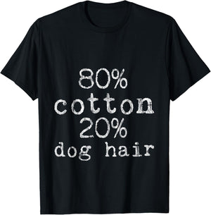 80% Cotton 20% Dog Hair -- Men Women Girls Kids T-Shirt - T-Shirt | Black