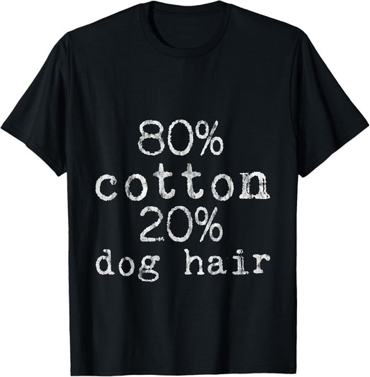 80% Cotton 20% Dog Hair -- Men Women Girls Kids T-Shirt - T-Shirt | Black