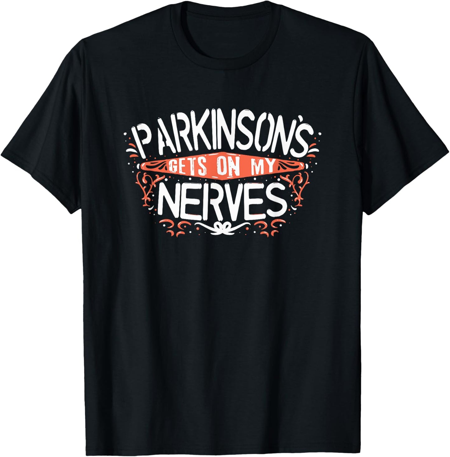 PARKINSONS AWARENESS: Gets On My Nerves T-Shirt - T-Shirt | Black