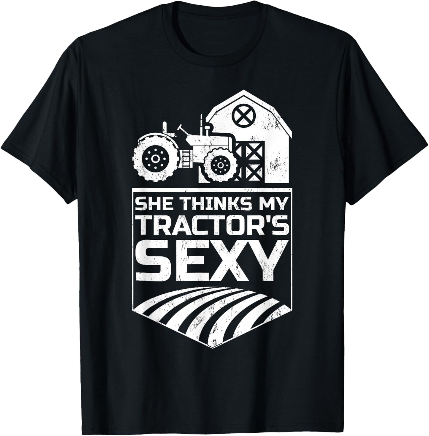 Funny She Think's My Tractor's Sexy Tractor Driver Farmer T-Shirt - T-Shirt | Black
