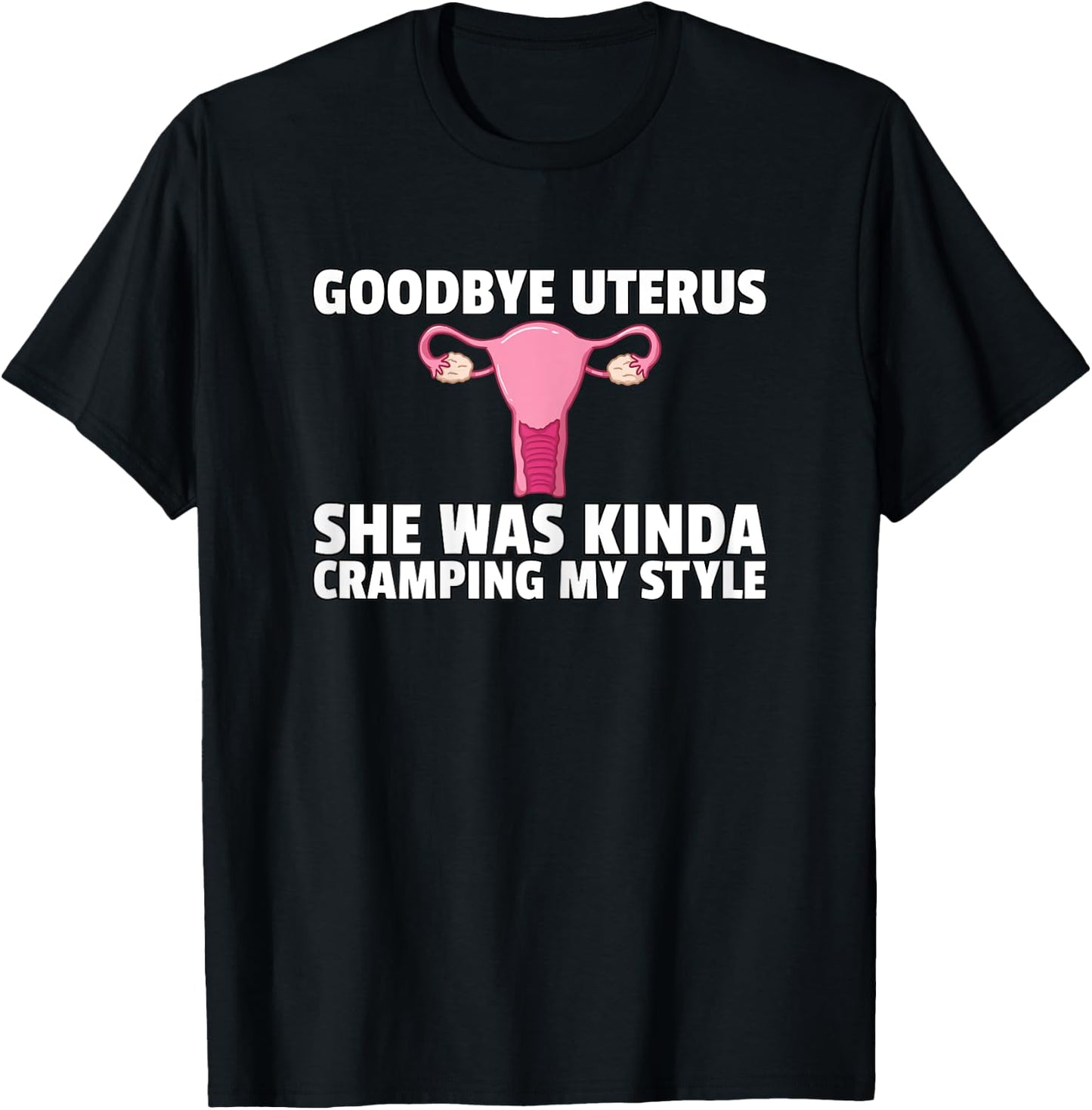 Hysterectomy Goodbye Uterus Surgery Removal Survivor T-Shirt - T-Shirt | Black