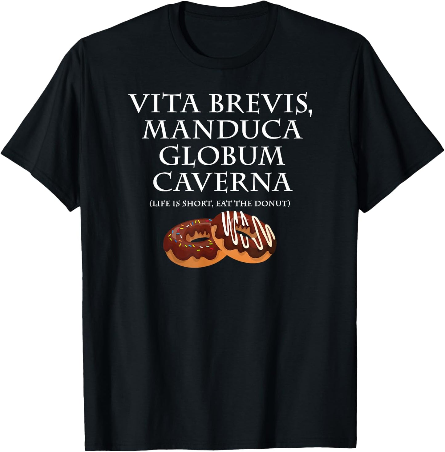 Life Is Short, Eat the Donut Latin Language T-Shirt - T-Shirt | Black