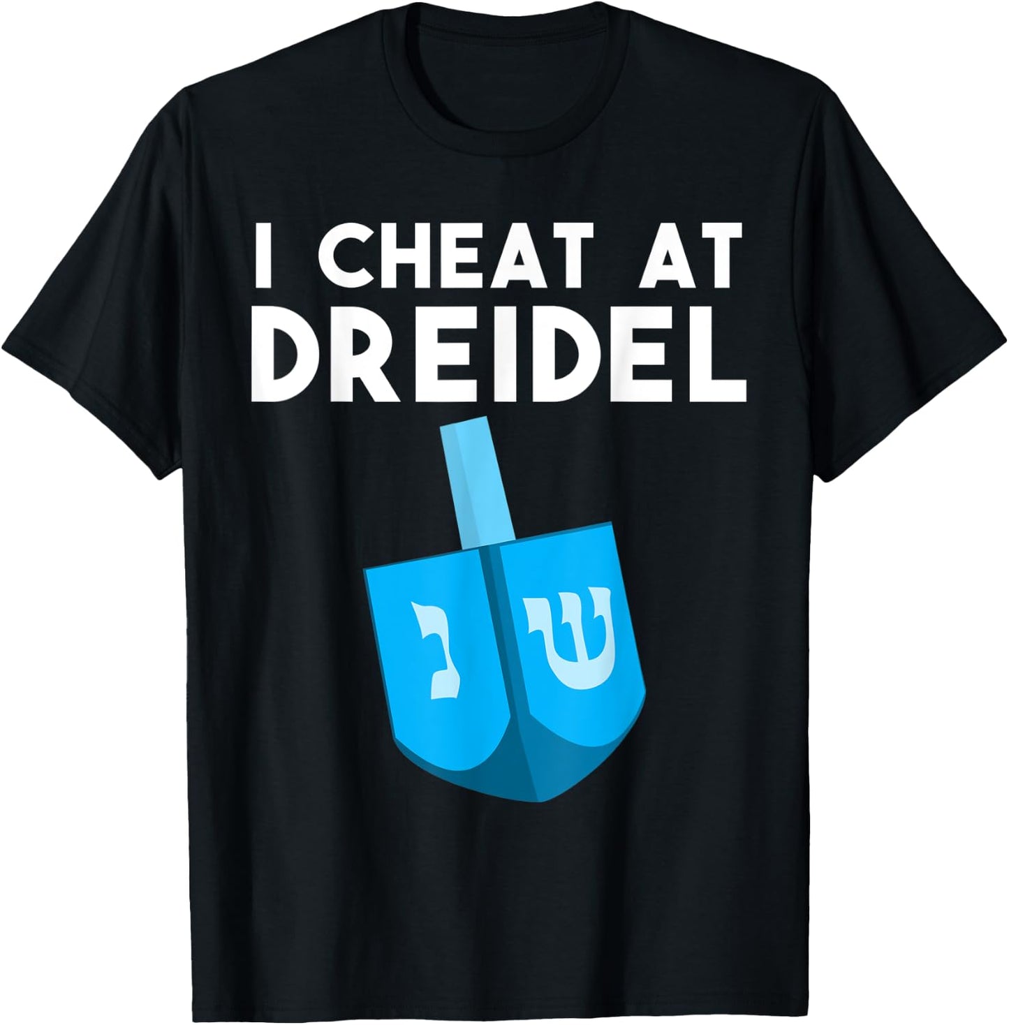 Funny I Cheat At Dreidel Cool Chanukah Gift Women T-Shirt - T-Shirt | Black
