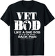 Vet Bod Like A Dad Bod But With More Back Pain T-Shirt - T-Shirt | Black