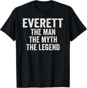 Everett The Man The Myth The Legend Shirt First Name Everett T-Shirt - T-Shirt | Black